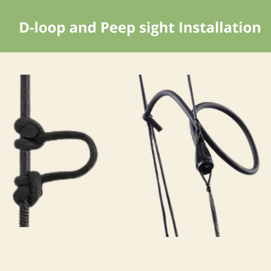 D-loop and Peep sight Installation